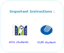 Rounded Rectangle: Important Instructions :
&nbsp;

AOU students&nbsp;&nbsp;&nbsp; 

OUM student
